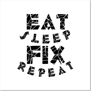 Eat sleep fix repeat typography Posters and Art